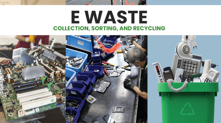 E Waste Collection, Sorting, and Recycling