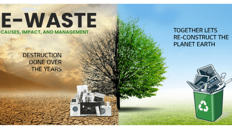 E Waste causes, Impact and management