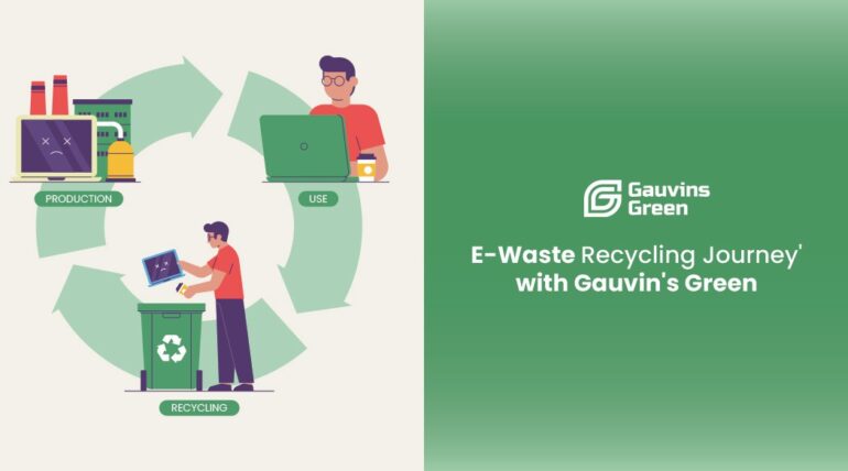The E-Waste Recycling Journey with Gauvin’s Green
