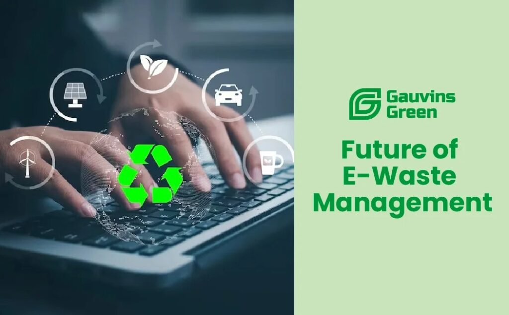 Future of E-waste management