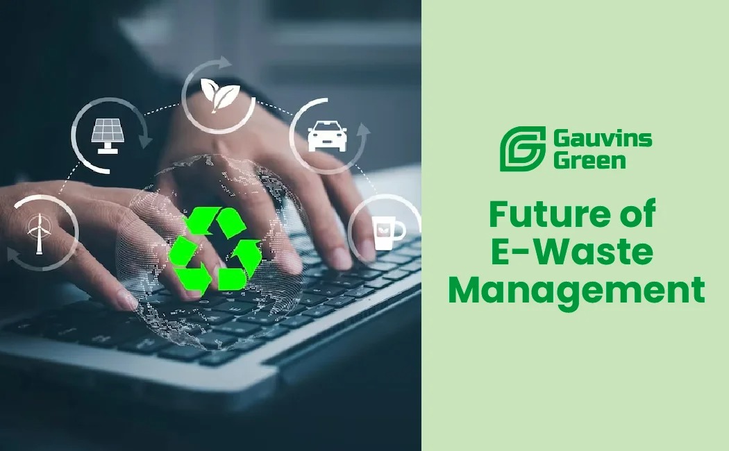 Future of E-waste management