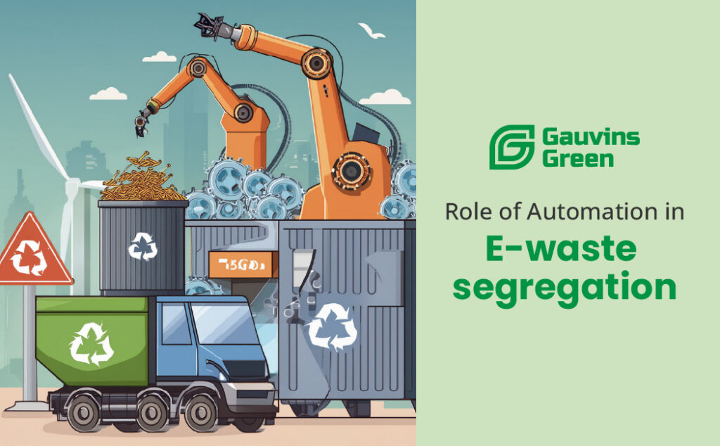 The Role of E-waste Segregation by Gauvins Green