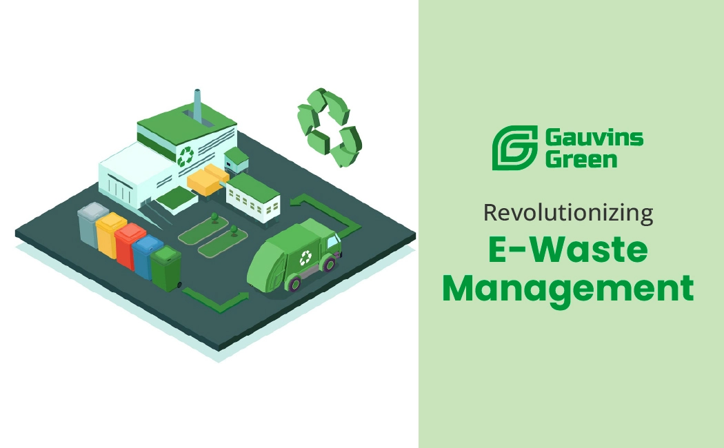 Revolutionizing E-Waste Management: Gauvins Green