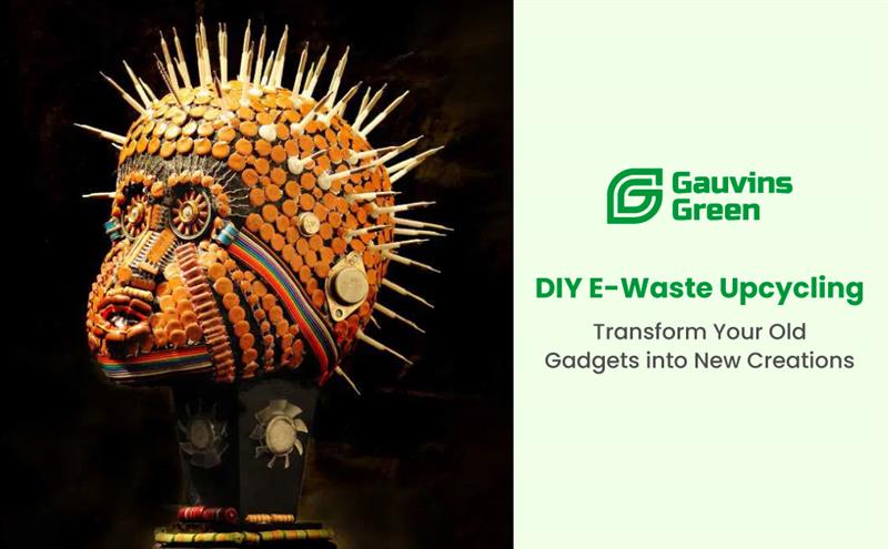 DIY E-Waste Upcycling With Gauvins Green