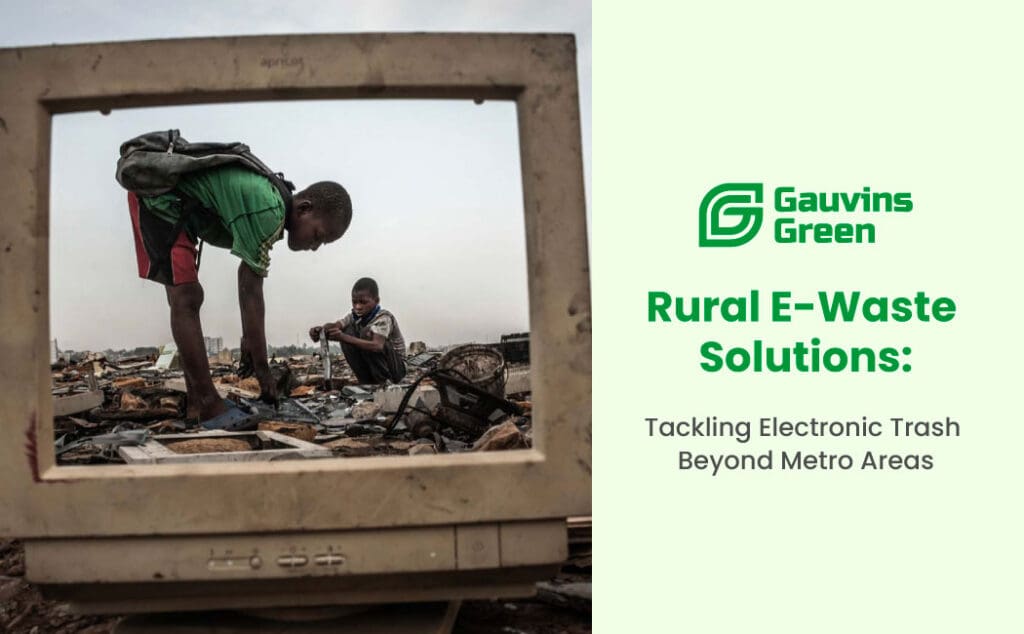 E-waste solutions in india and e waste management in rural India by Gauvins Green