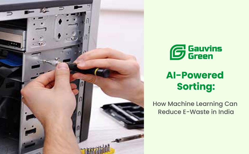 Reduce E-Waste in India with AI Sorting and Machine Learning by Gauvins Green